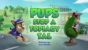 Pups Save a Topiary Tal