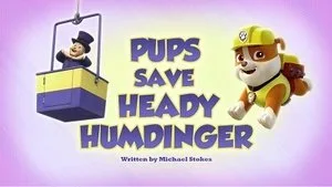 Pups Save Heady Humdinger