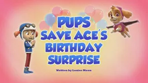 Pups Save Ace's Birthday