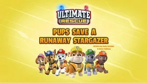 Ultimate Rescue: Pups Save a Runaway Stargazer